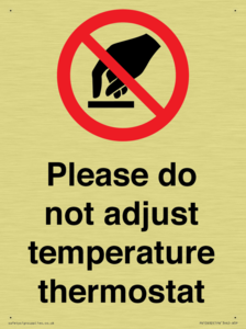 Please do not adjust temperature thermostat